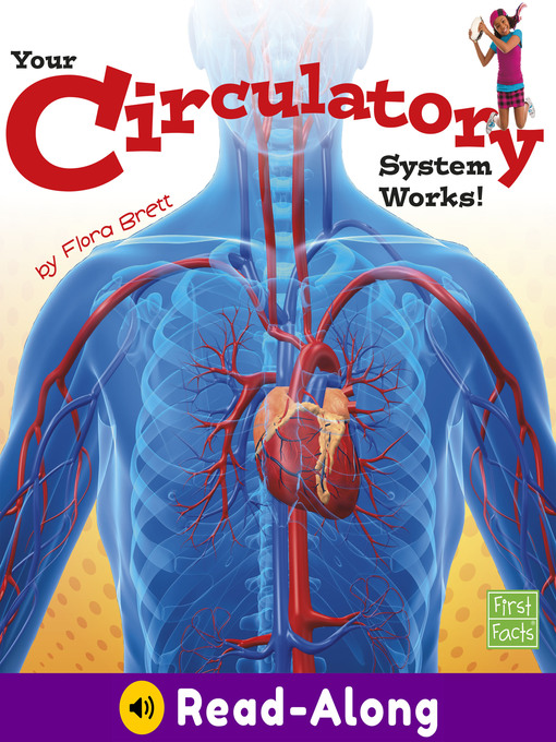 Title details for Your Circulatory System Works! by Flora Brett - Available